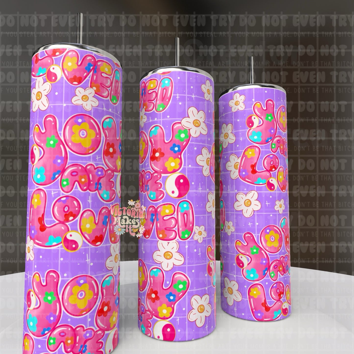 Your are loved tumbler